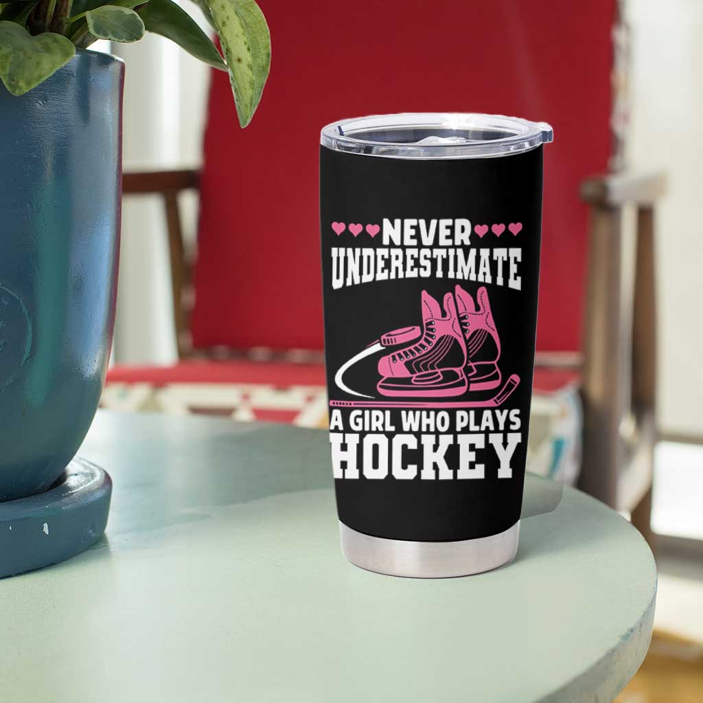 Never Underestimate A Girl Who Plays Hockey Tumbler Cup Gift For Women - Wonder Print Shop