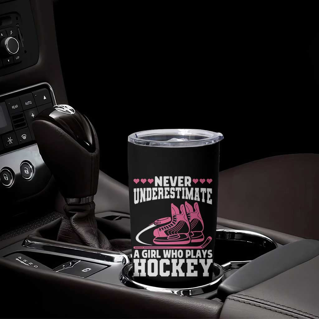 Never Underestimate A Girl Who Plays Hockey Tumbler Cup Gift For Women - Wonder Print Shop