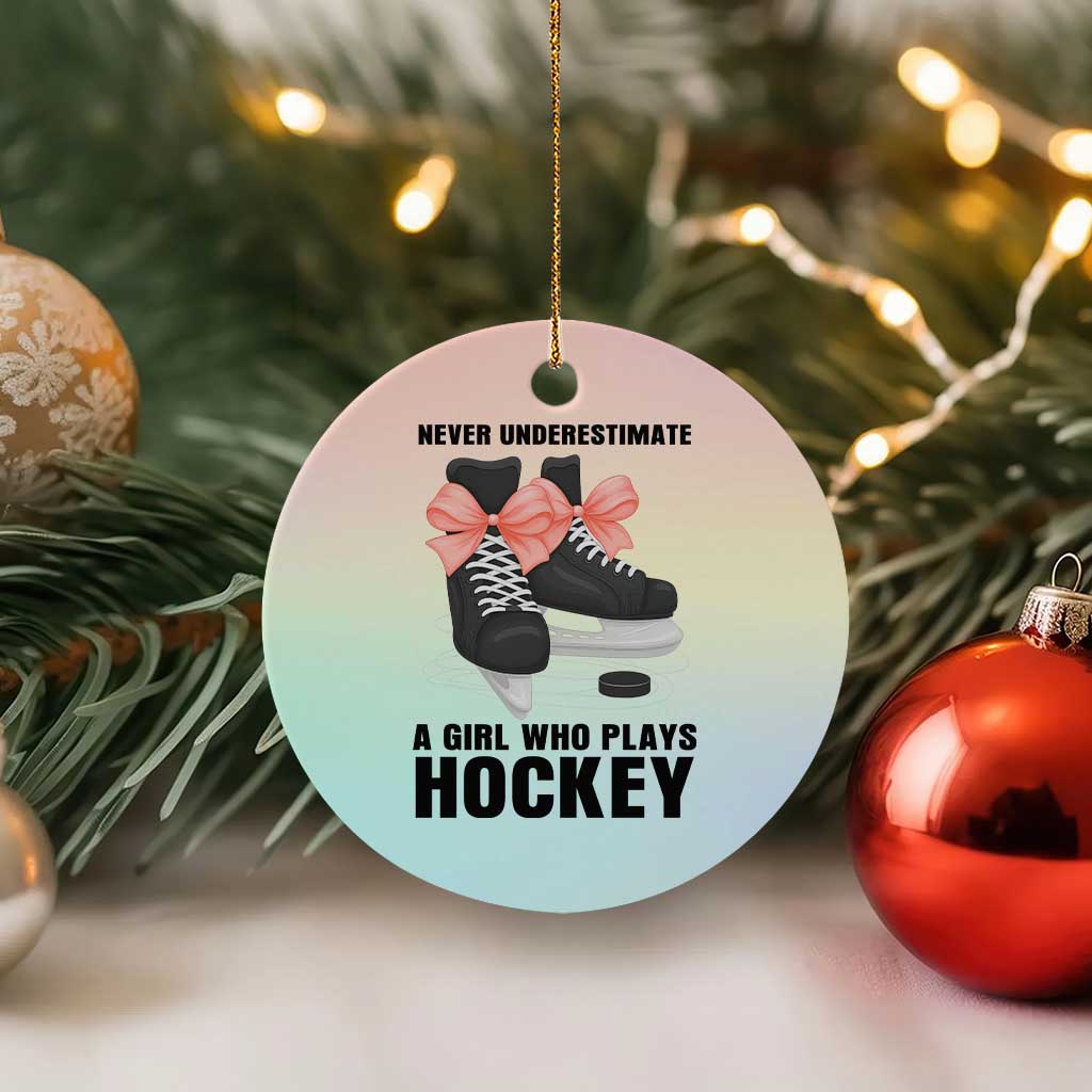 Never Underestimate A Girl Hockey Player Gift Idea Ceramic Ornament - Wonder Print Shop