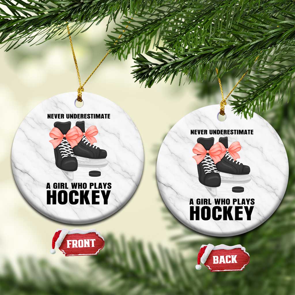 Never Underestimate A Girl Hockey Player Gift Idea Ceramic Ornament - Wonder Print Shop