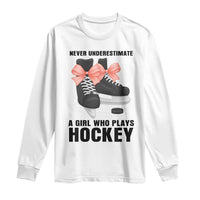 Never Underestimate A Girl Hockey Player Gift Idea Long Sleeve Shirt - Wonder Print Shop