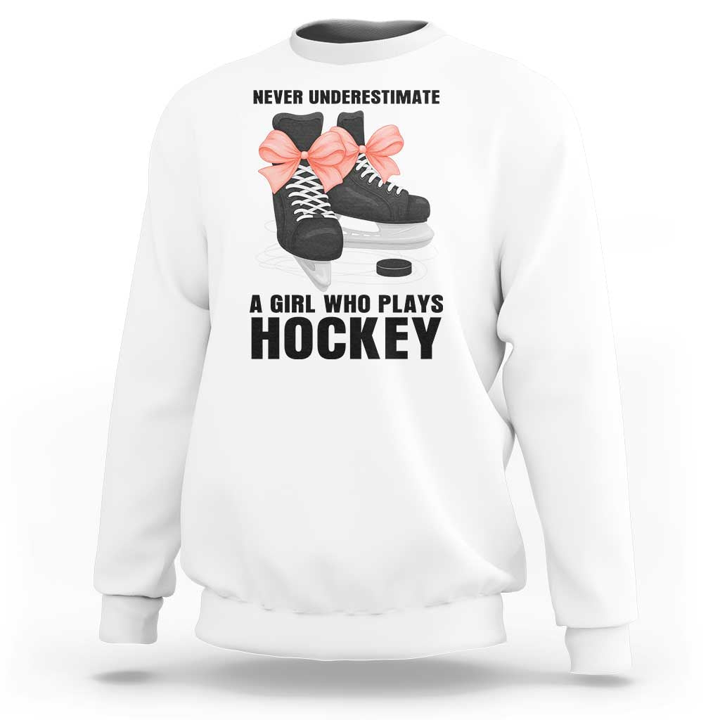 Never Underestimate A Girl Hockey Player Gift Idea Sweatshirt - Wonder Print Shop