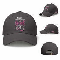 Never Underestimate A Girl Who Plays Hockey Baseball Cap Sports Lover Gift