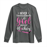 Never Underestimate A Girl Who Plays Hockey Long Sleeve Shirt Sports Lover Gift - Wonder Print Shop