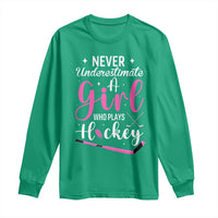 Never Underestimate A Girl Who Plays Hockey Long Sleeve Shirt Sports Lover Gift - Wonder Print Shop