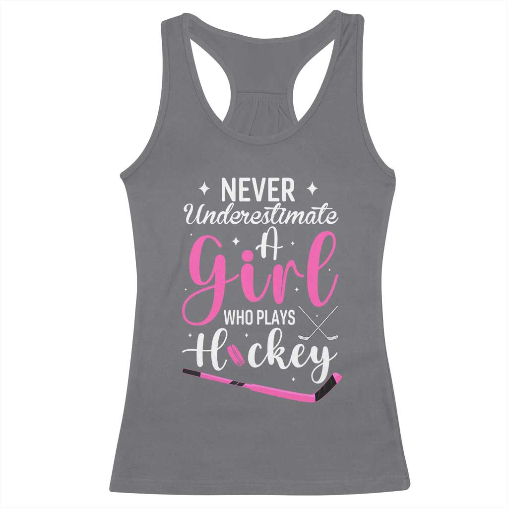 Never Underestimate A Girl Who Plays Hockey Racerback Tank Top Sports Lover Gift - Wonder Print Shop