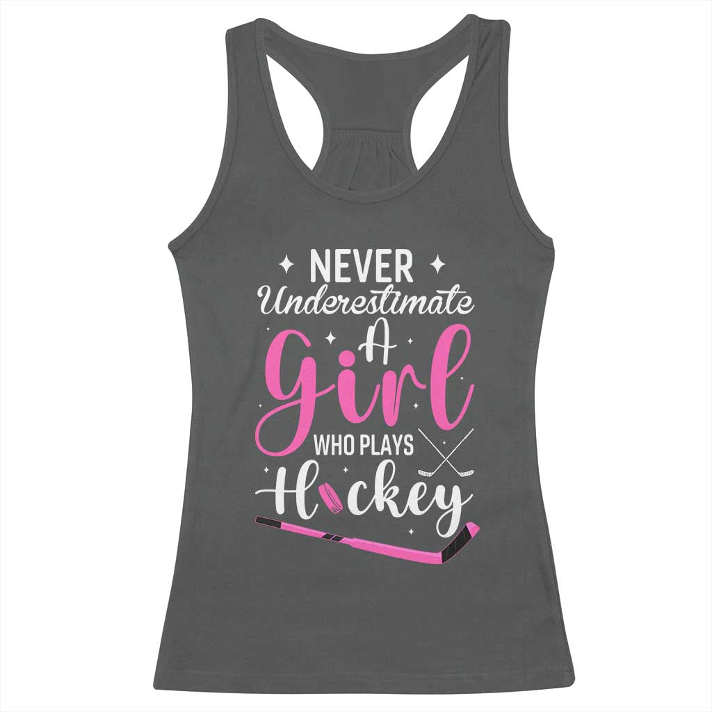 Never Underestimate A Girl Who Plays Hockey Racerback Tank Top Sports Lover Gift - Wonder Print Shop