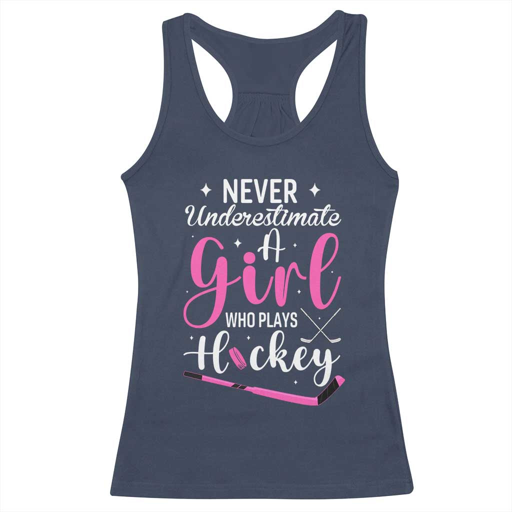 Never Underestimate A Girl Who Plays Hockey Racerback Tank Top Sports Lover Gift - Wonder Print Shop