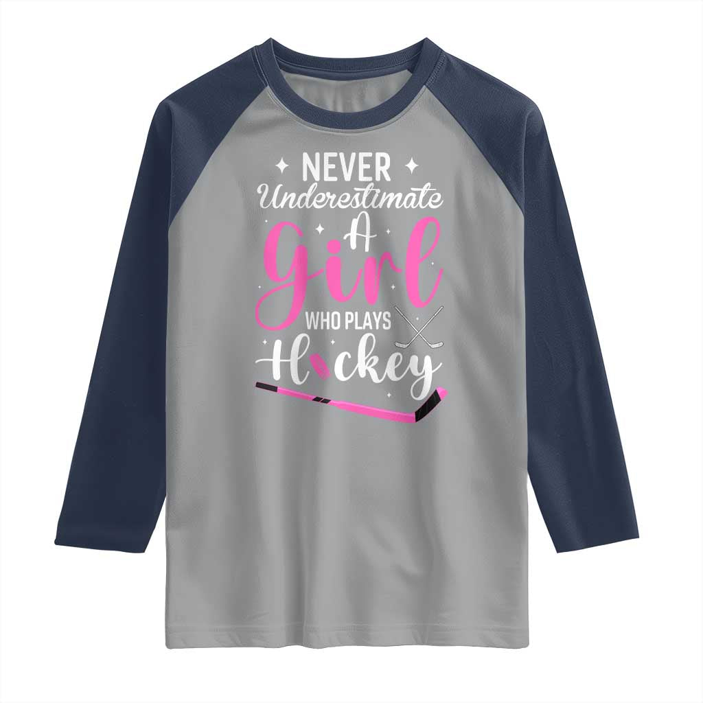 Never Underestimate A Girl Who Plays Hockey Raglan Shirt Sports Lover Gift - Wonder Print Shop
