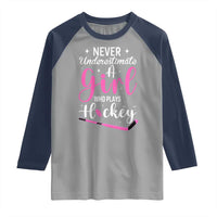 Never Underestimate A Girl Who Plays Hockey Raglan Shirt Sports Lover Gift - Wonder Print Shop