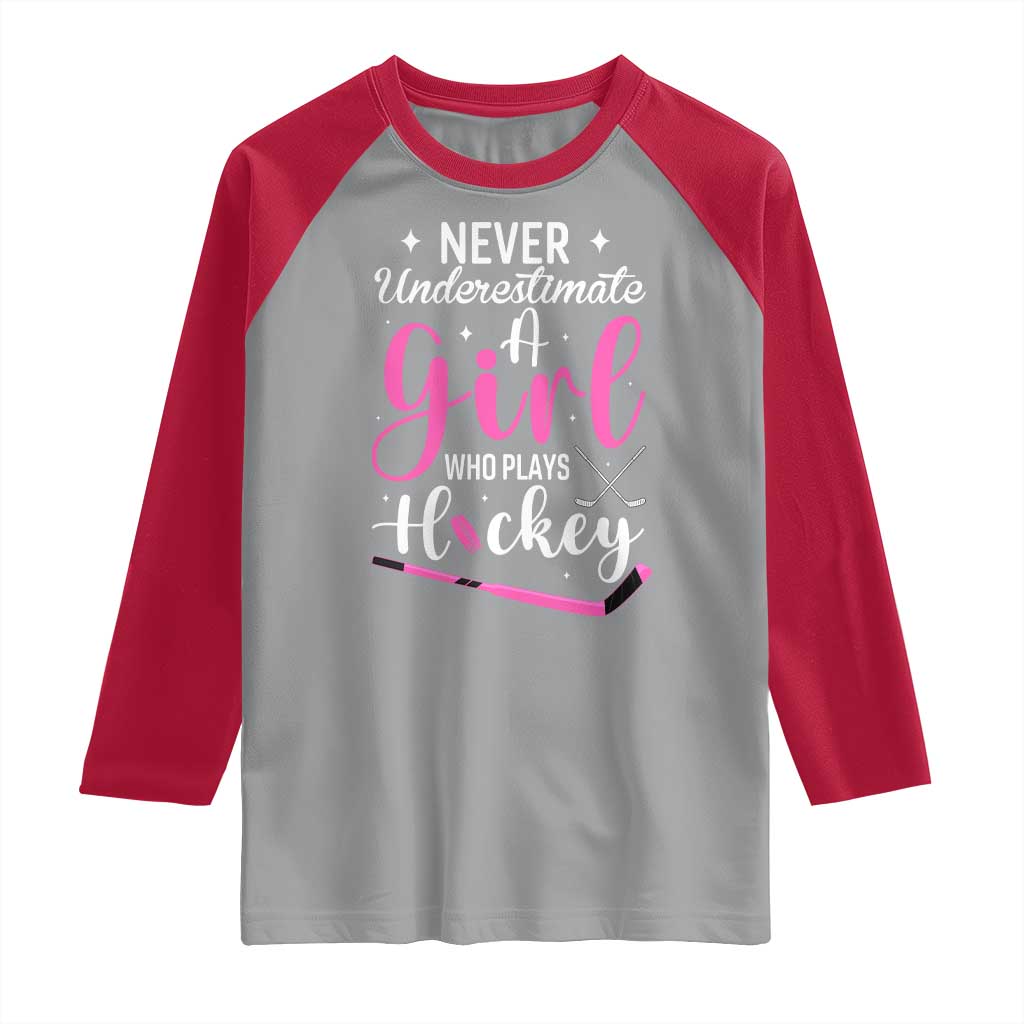Never Underestimate A Girl Who Plays Hockey Raglan Shirt Sports Lover Gift - Wonder Print Shop