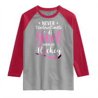 Never Underestimate A Girl Who Plays Hockey Raglan Shirt Sports Lover Gift - Wonder Print Shop