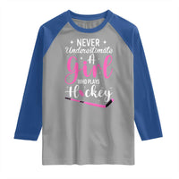 Never Underestimate A Girl Who Plays Hockey Raglan Shirt Sports Lover Gift - Wonder Print Shop
