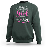Never Underestimate A Girl Who Plays Hockey Sweatshirt Sports Lover Gift - Wonder Print Shop