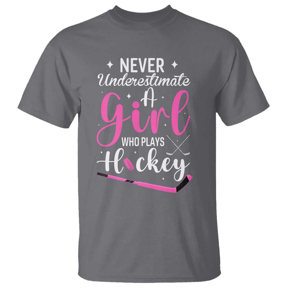 Never Underestimate A Girl Who Plays Hockey T Shirt Sports Lover Gift - Wonder Print Shop