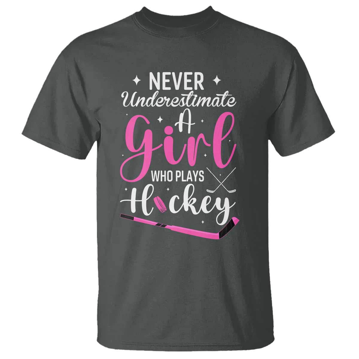 Never Underestimate A Girl Who Plays Hockey T Shirt Sports Lover Gift - Wonder Print Shop