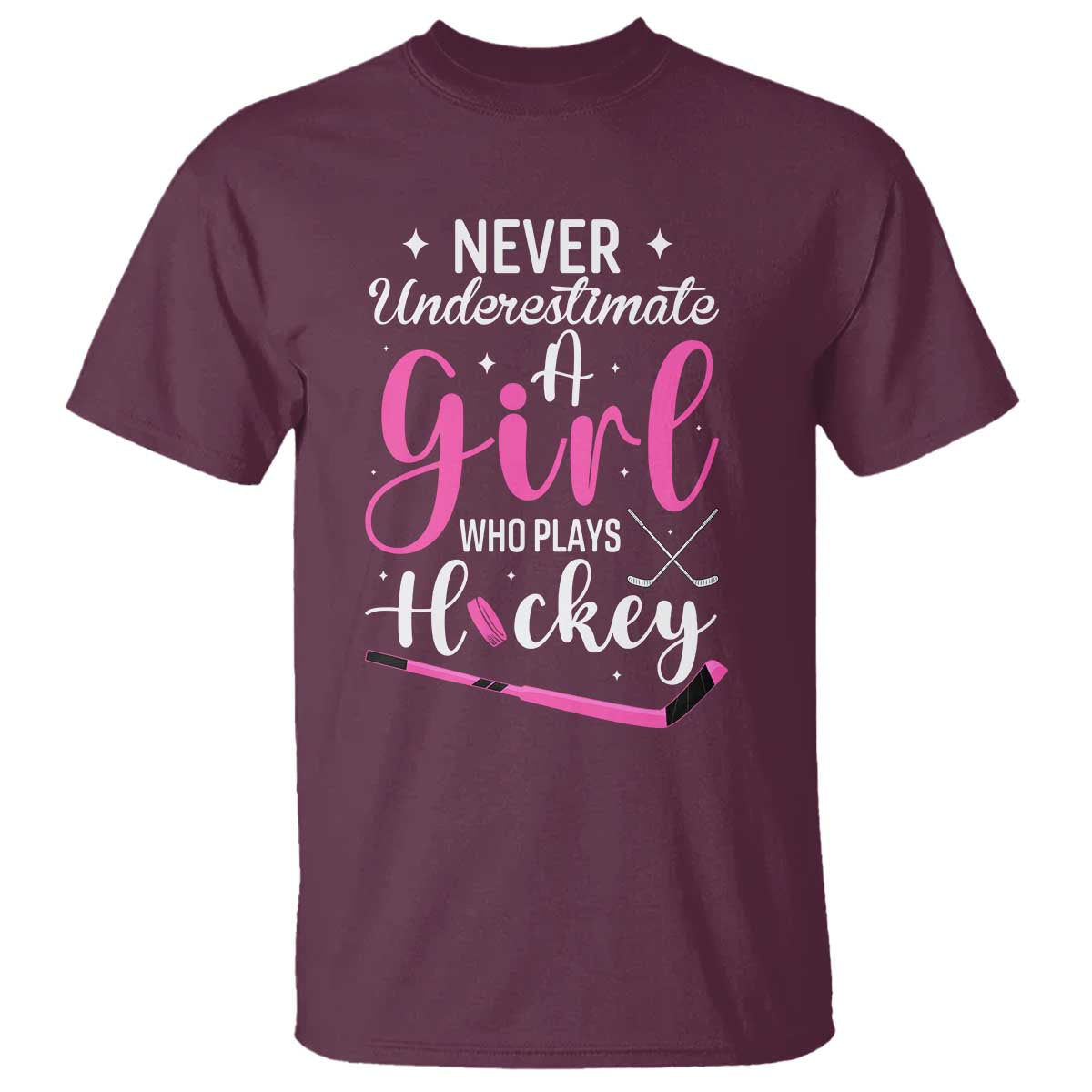 Never Underestimate A Girl Who Plays Hockey T Shirt Sports Lover Gift - Wonder Print Shop