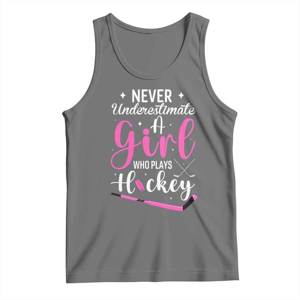 Never Underestimate A Girl Who Plays Hockey Tank Top Sports Lover Gift - Wonder Print Shop