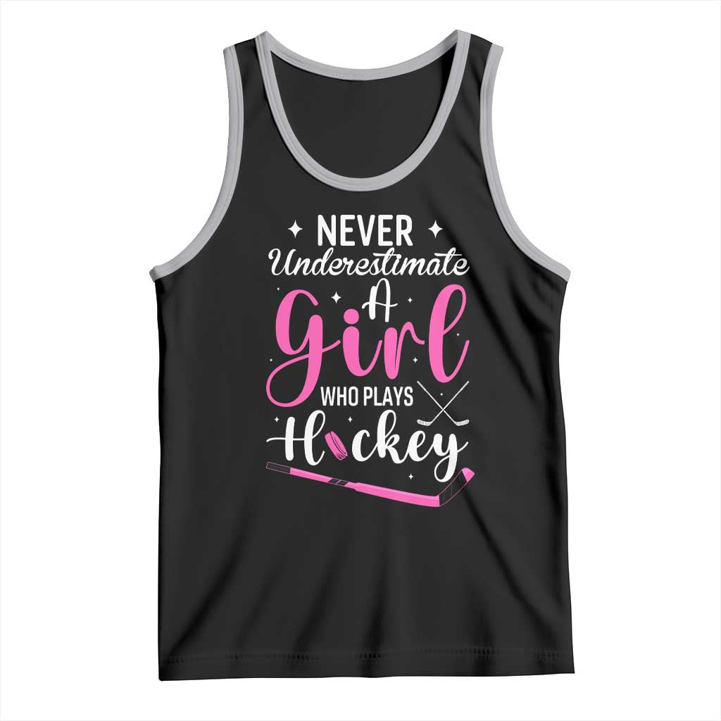 Never Underestimate A Girl Who Plays Hockey Tank Top Sports Lover Gift - Wonder Print Shop