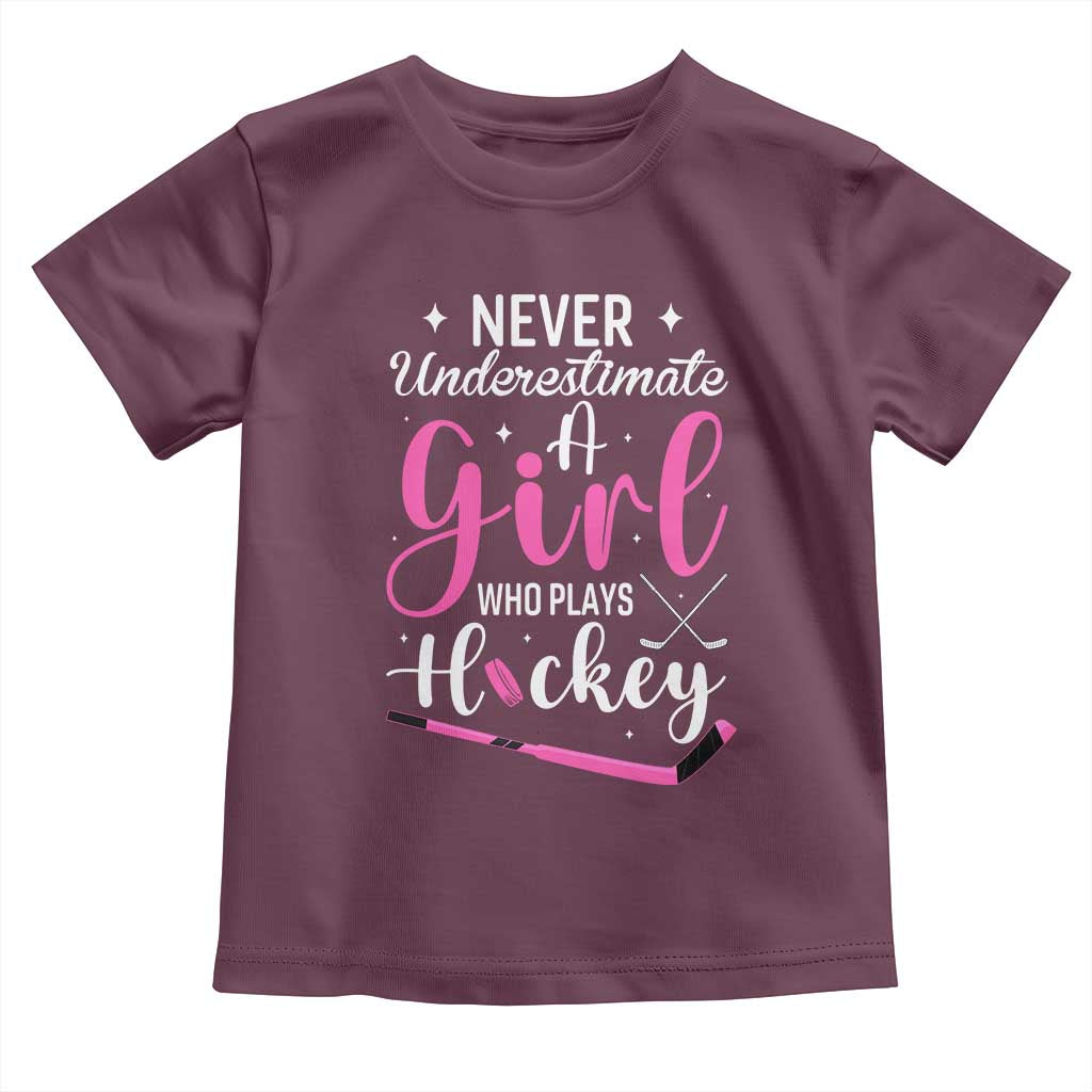 Never Underestimate A Girl Who Plays Hockey Toddler T Shirt Sports Lover Gift - Wonder Print Shop