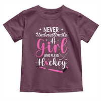 Never Underestimate A Girl Who Plays Hockey Toddler T Shirt Sports Lover Gift - Wonder Print Shop