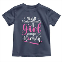 Never Underestimate A Girl Who Plays Hockey Toddler T Shirt Sports Lover Gift - Wonder Print Shop