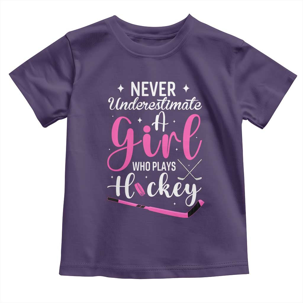 Never Underestimate A Girl Who Plays Hockey Toddler T Shirt Sports Lover Gift - Wonder Print Shop