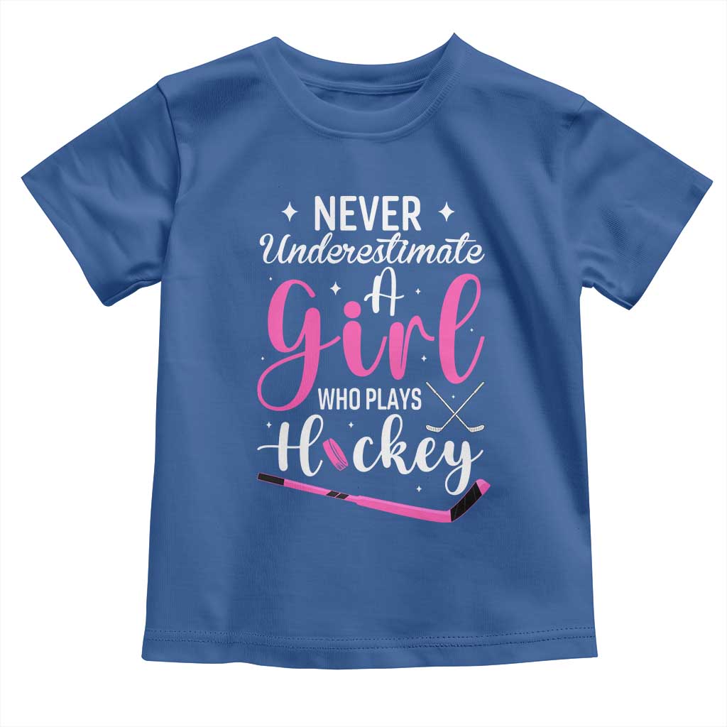 Never Underestimate A Girl Who Plays Hockey Toddler T Shirt Sports Lover Gift - Wonder Print Shop