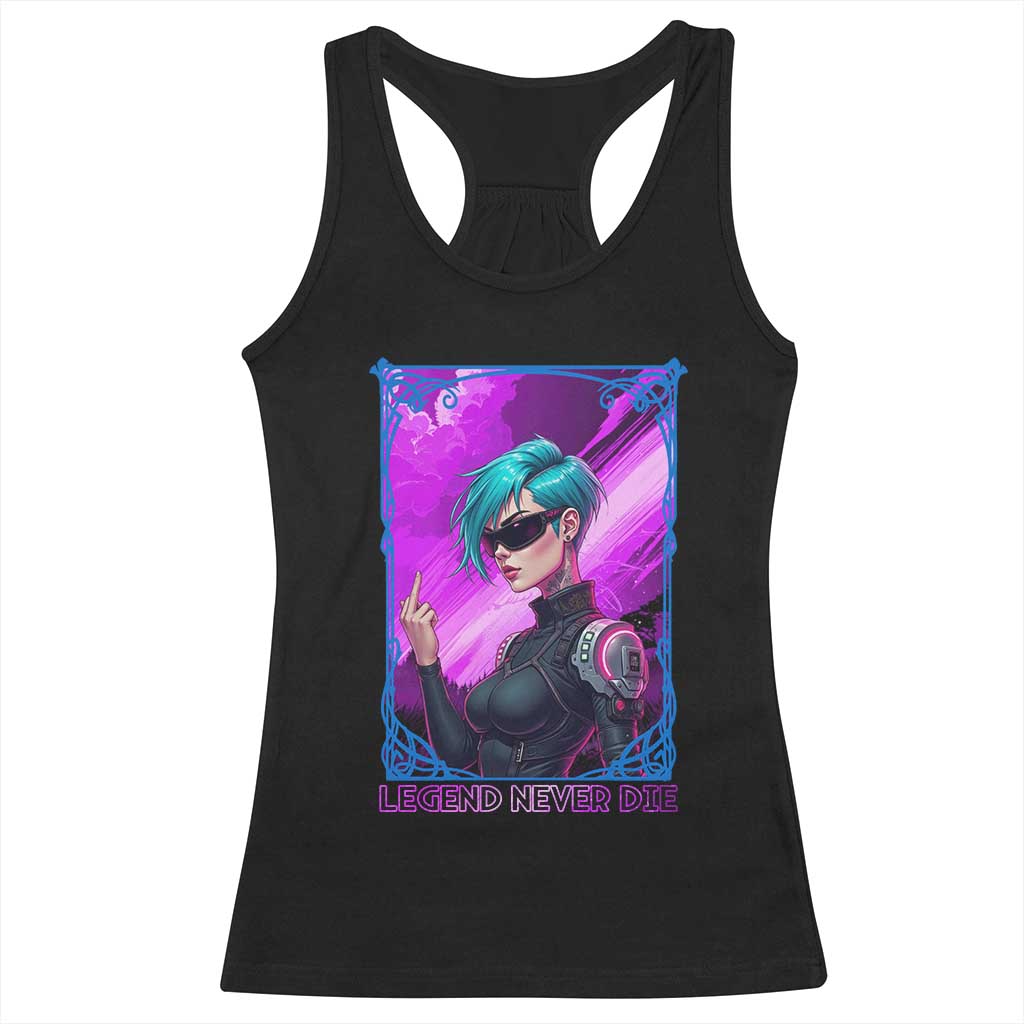 Cyberpunk Girl Legend Never Die Racerback Tank Top Gaming Aesthetic Gift - Wonder Print Shop