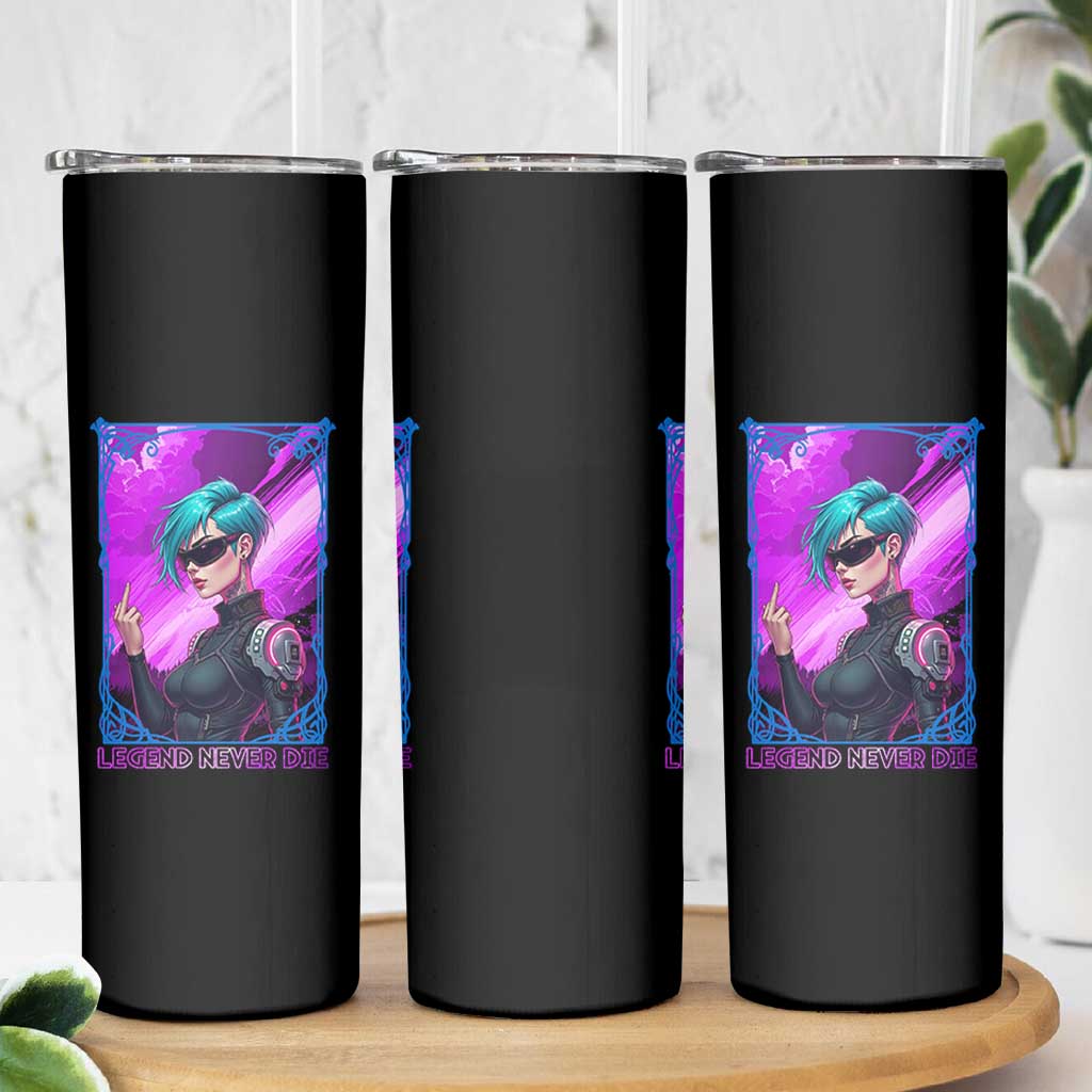 Cyberpunk Girl Legend Never Die Skinny Tumbler Gaming Aesthetic Gift - Wonder Print Shop