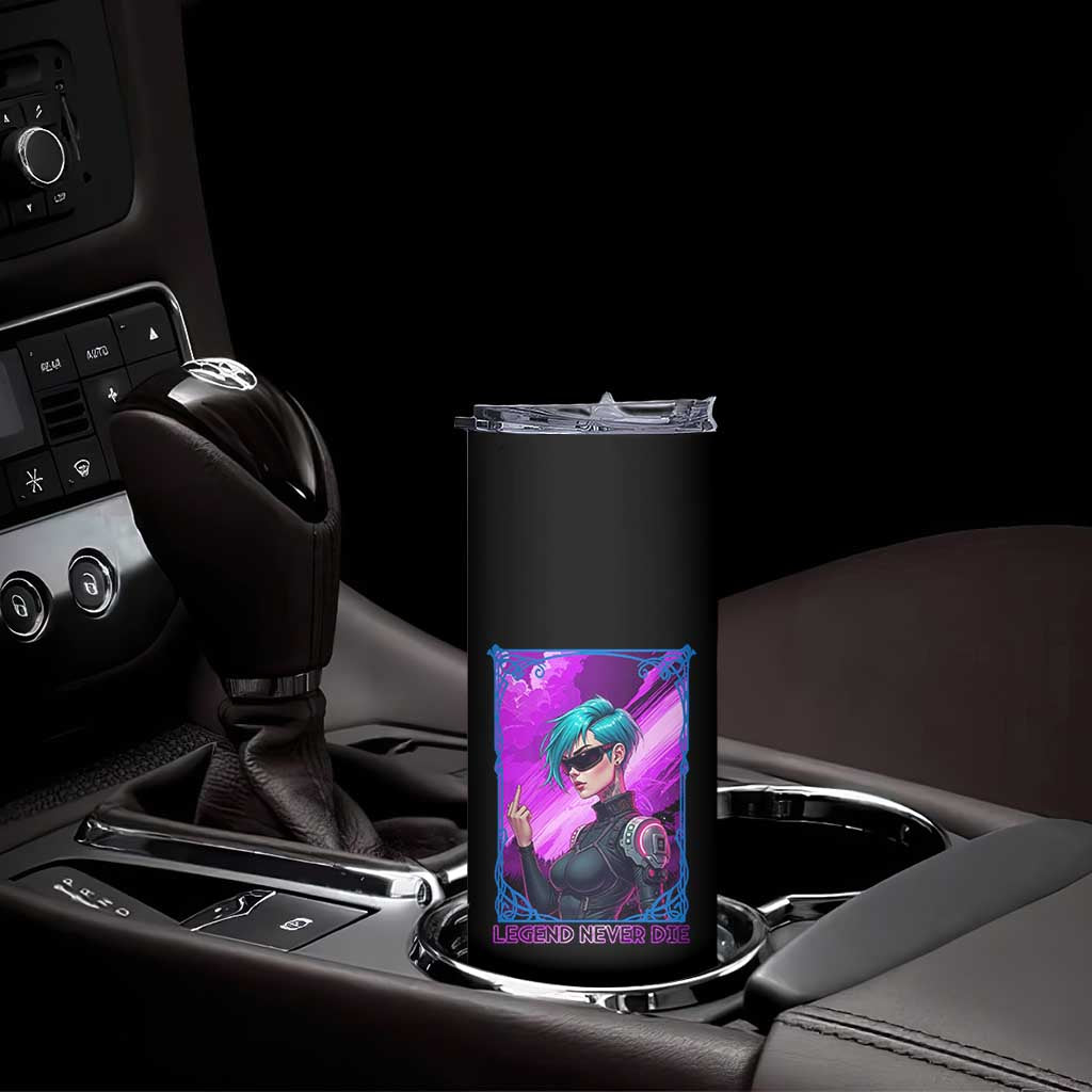 Cyberpunk Girl Legend Never Die Skinny Tumbler Gaming Aesthetic Gift - Wonder Print Shop