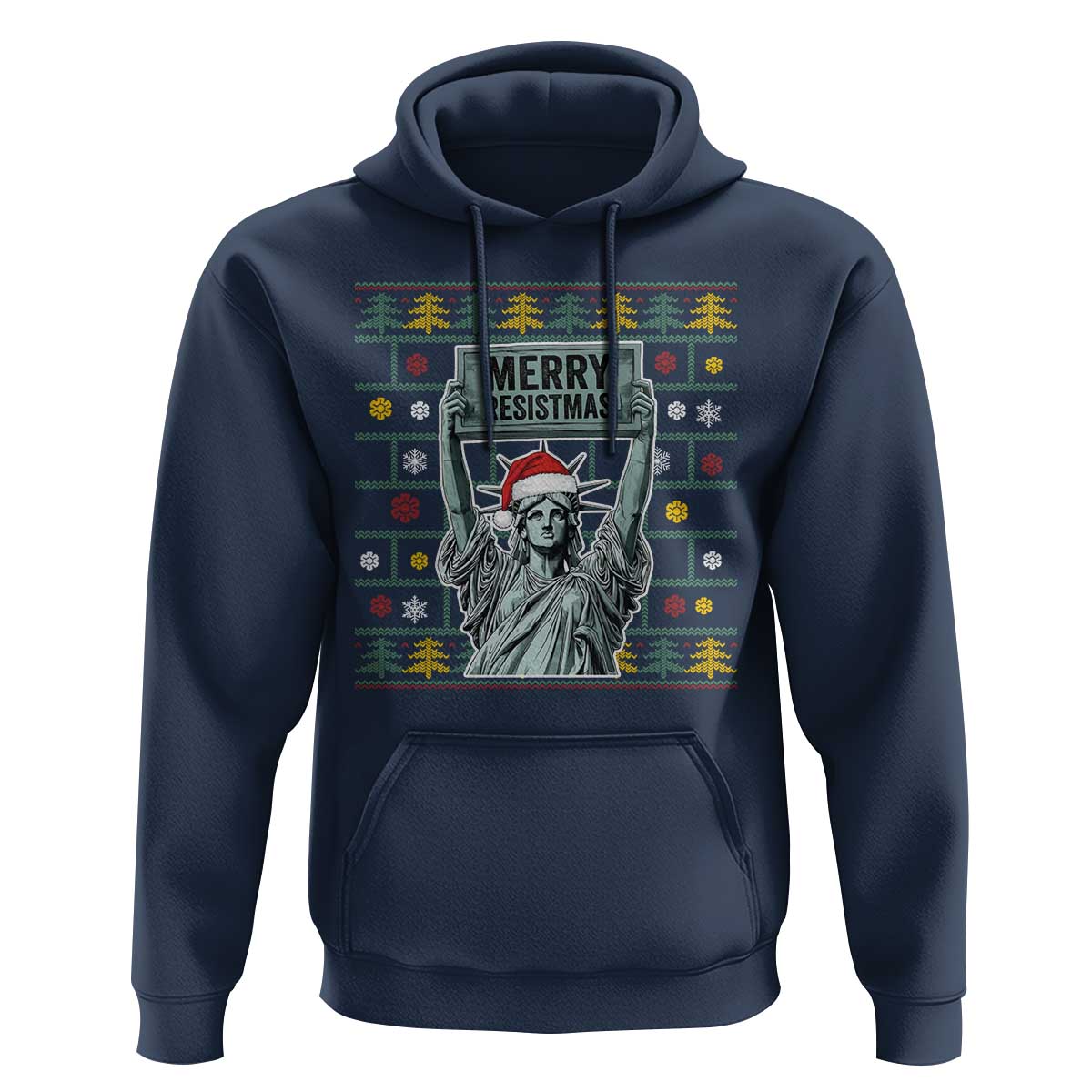 Funny Liberty Statue Ugly Sweater Gift Hoodie Merry Resistmas - Wonder Print Shop