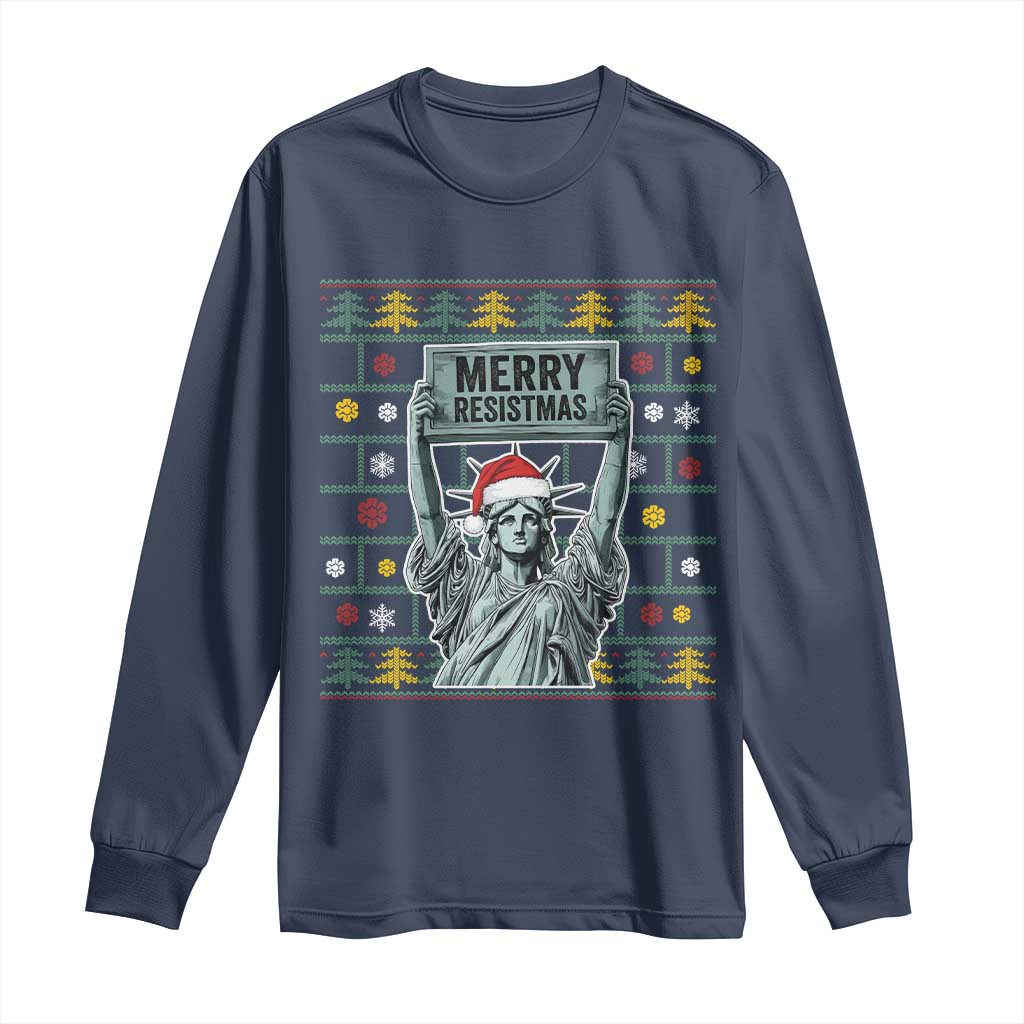 Funny Liberty Statue Ugly Sweater Gift Long Sleeve Shirt Merry Resistmas - Wonder Print Shop