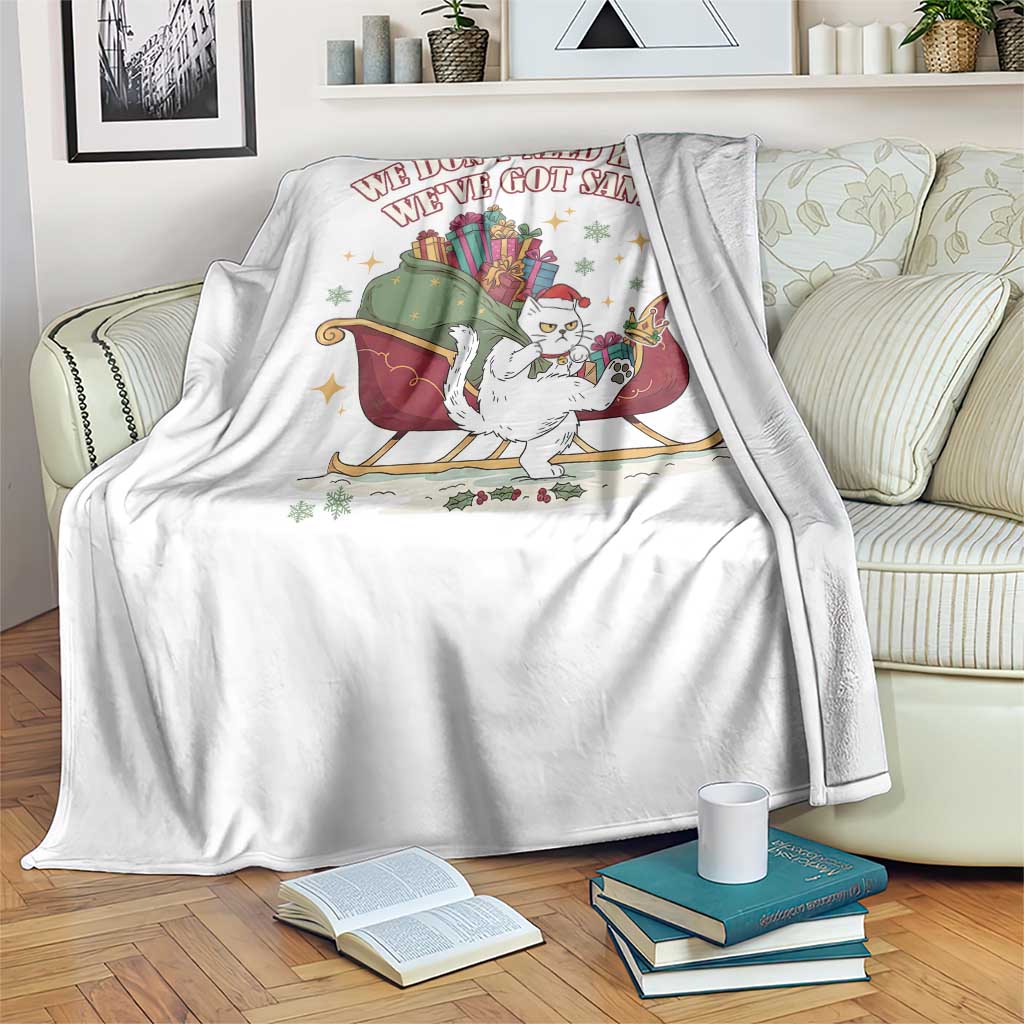 We Do Not Need Kings We Have Got Santa Throw Blanket Funny Christmas Gift - Wonder Print Shop