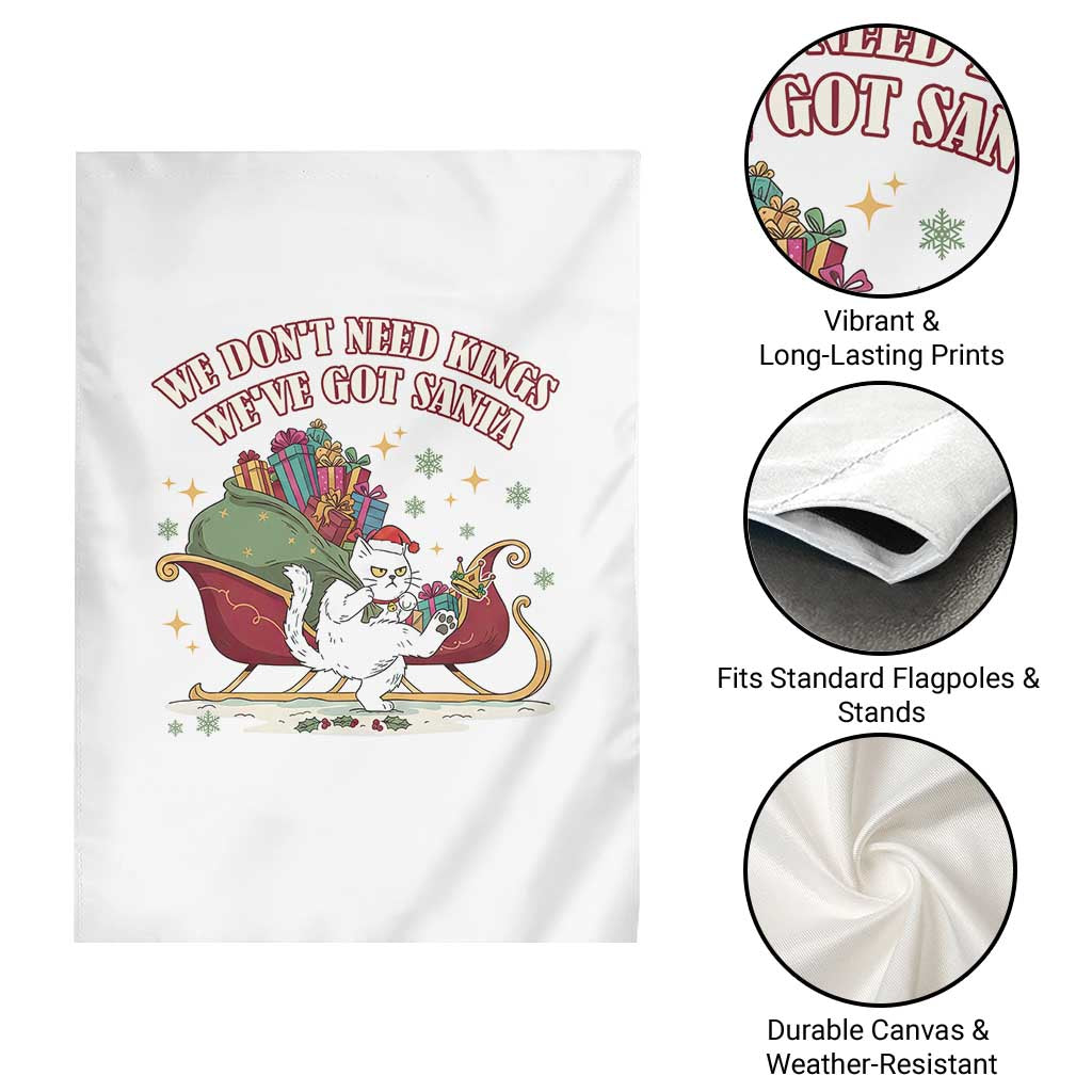We Do Not Need Kings We Have Got Santa Garden Flag Funny Christmas Gift - Wonder Print Shop