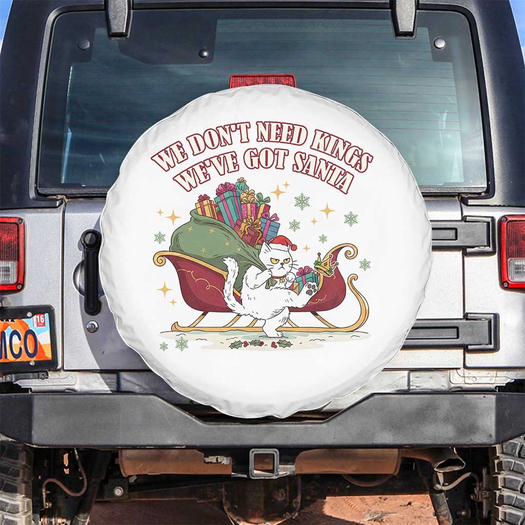 We Do Not Need Kings We Have Got Santa Spare Tire Cover Funny Christmas Gift - Wonder Print Shop