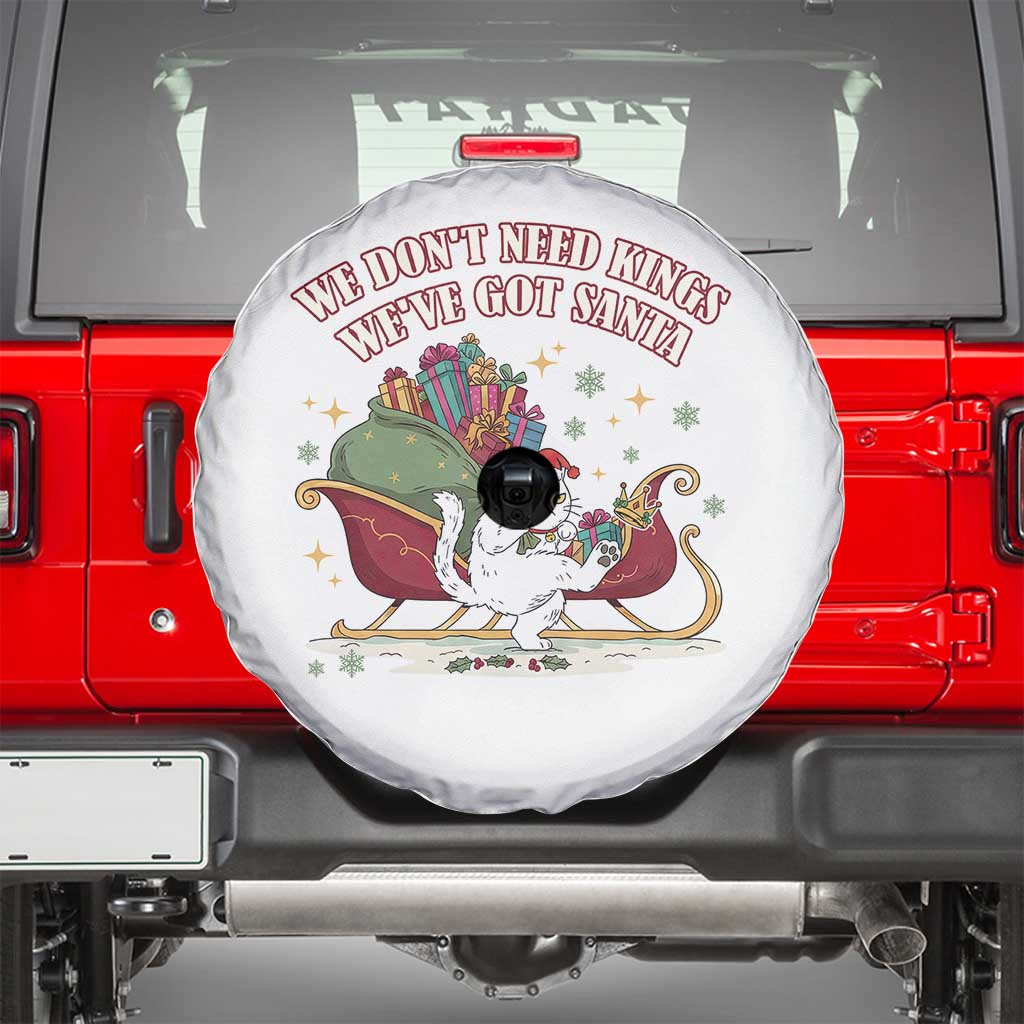 We Do Not Need Kings We Have Got Santa Spare Tire Cover Funny Christmas Gift - Wonder Print Shop