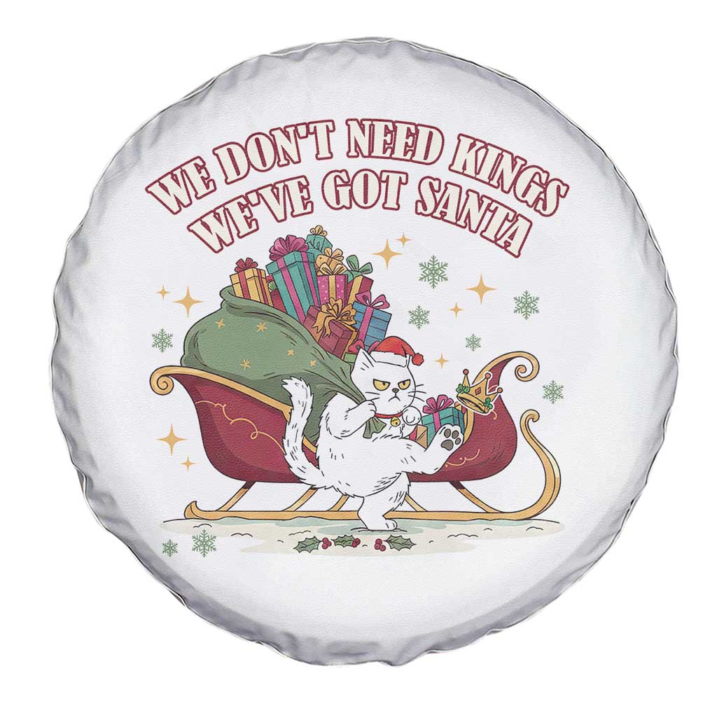 We Do Not Need Kings We Have Got Santa Spare Tire Cover Funny Christmas Gift - Wonder Print Shop