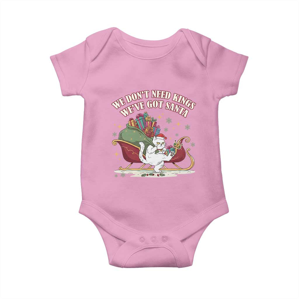 We Do Not Need Kings We Have Got Santa Baby Onesie Funny Christmas Gift - Wonder Print Shop