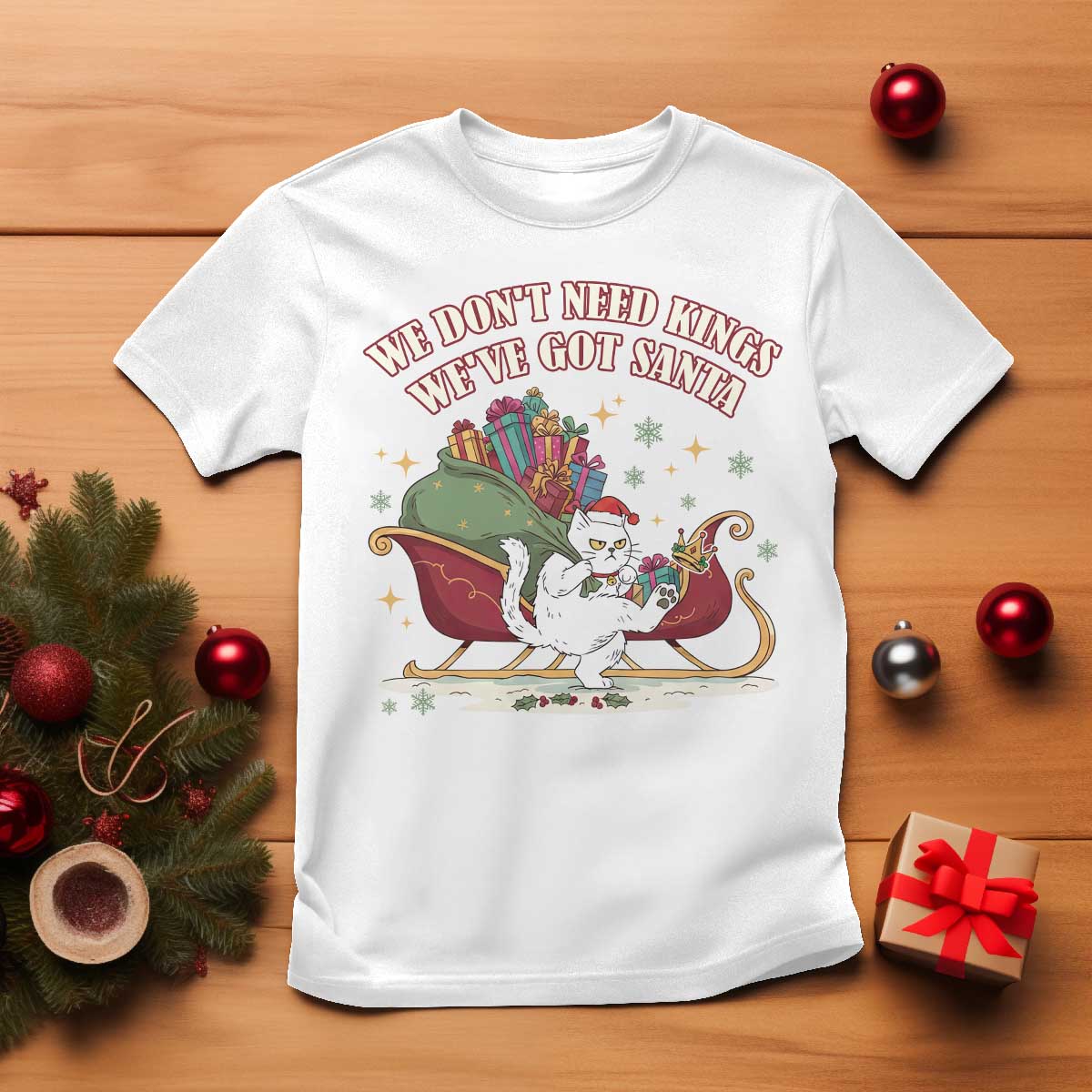 We Do Not Need Kings We Have Got Santa T Shirt Funny Christmas Gift - Wonder Print Shop