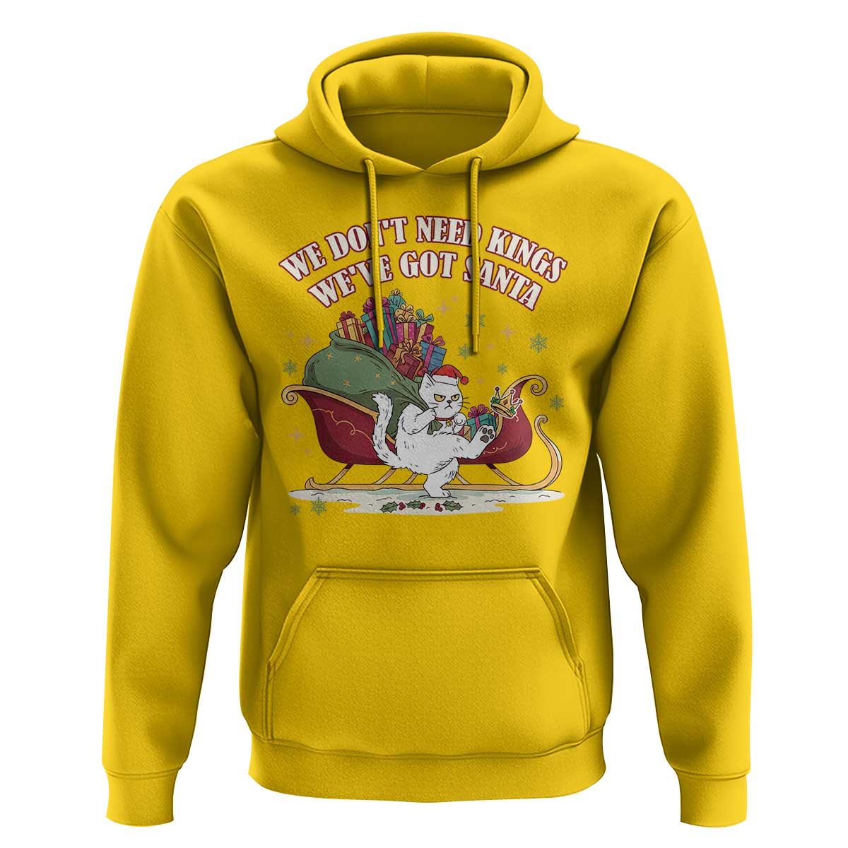 We Do Not Need Kings We Have Got Santa Hoodie Funny Christmas Gift - Wonder Print Shop