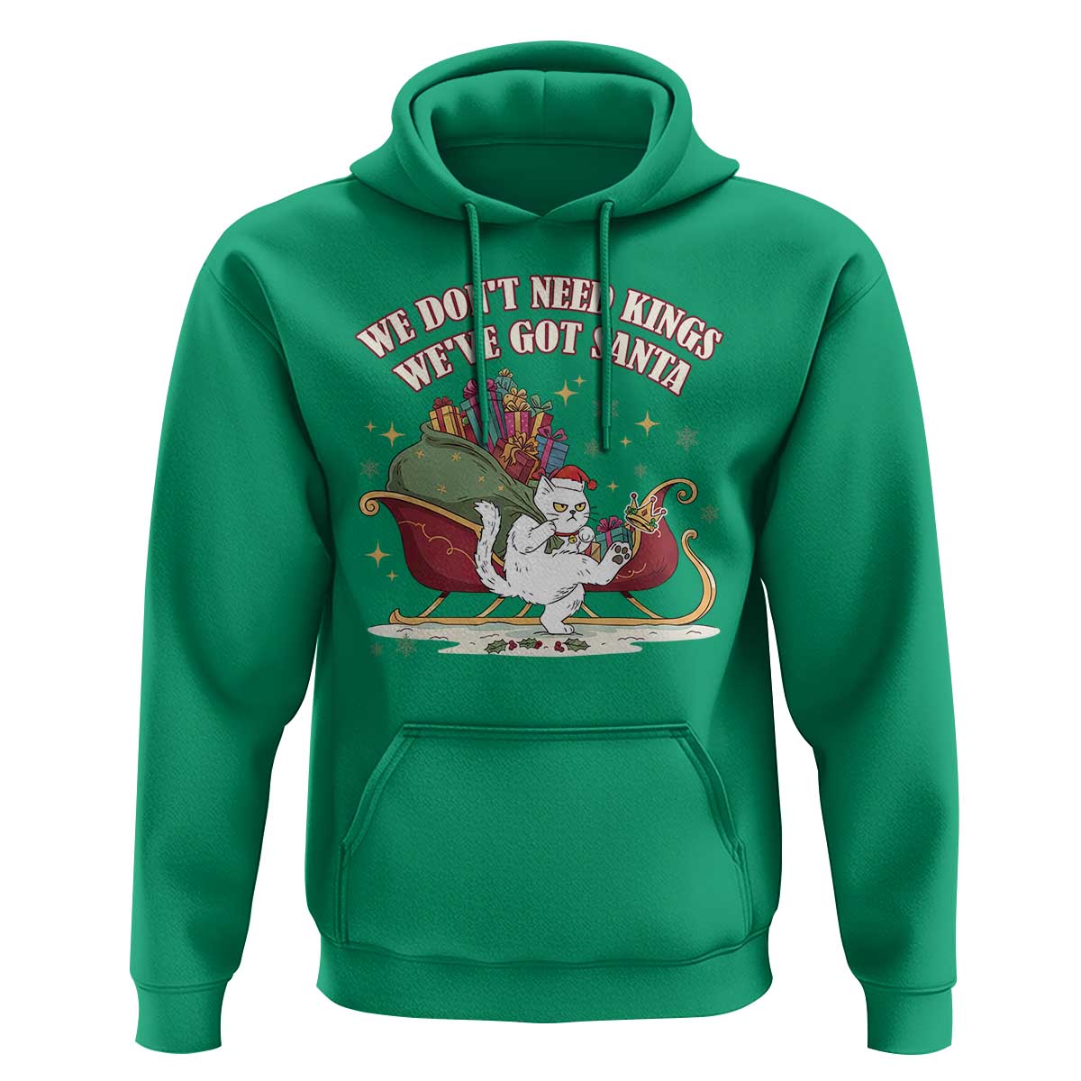 We Do Not Need Kings We Have Got Santa Hoodie Funny Christmas Gift - Wonder Print Shop