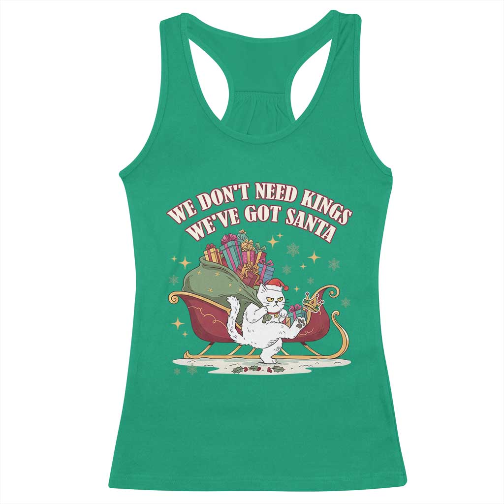 We Do Not Need Kings We Have Got Santa Racerback Tank Top Funny Christmas Gift - Wonder Print Shop