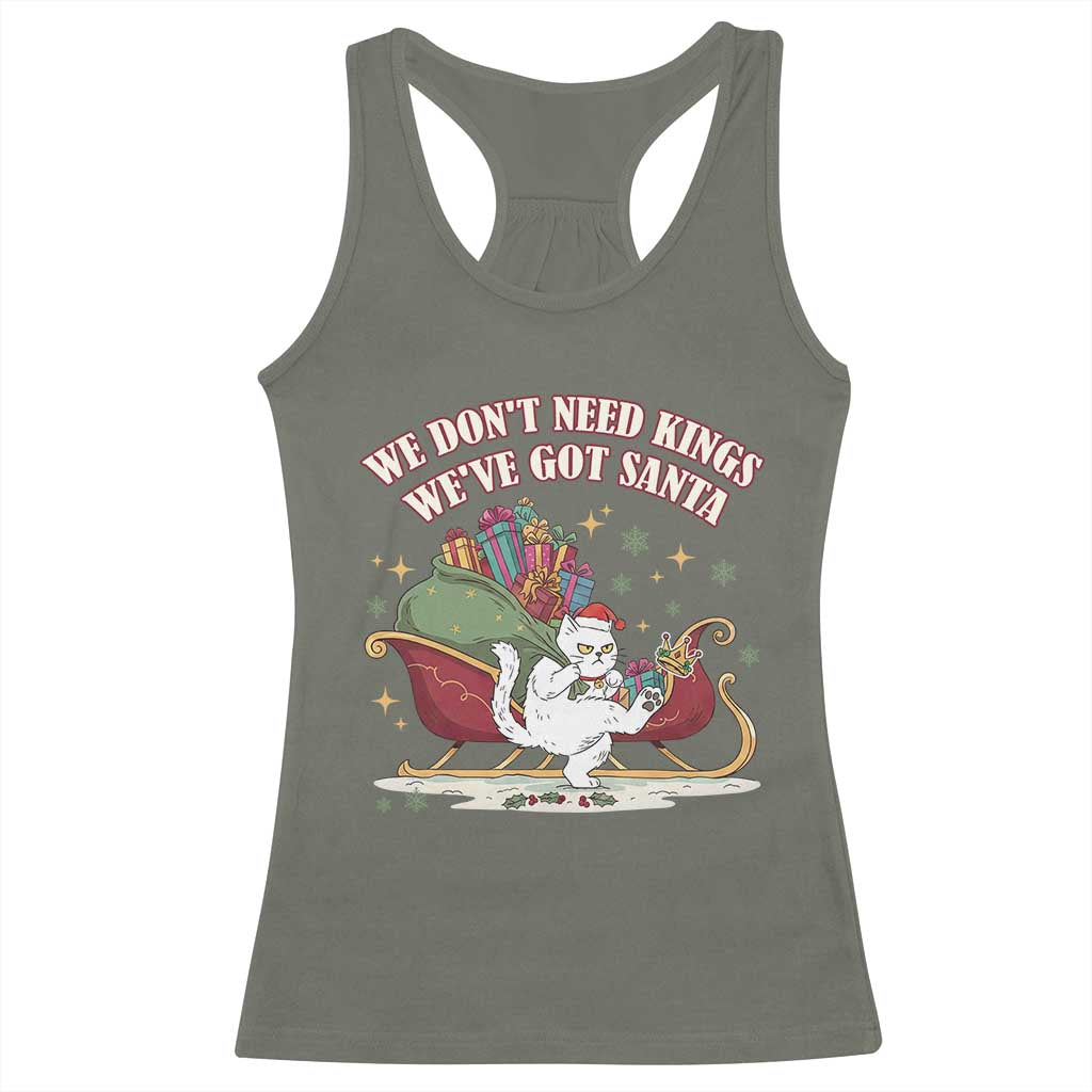 We Do Not Need Kings We Have Got Santa Racerback Tank Top Funny Christmas Gift - Wonder Print Shop