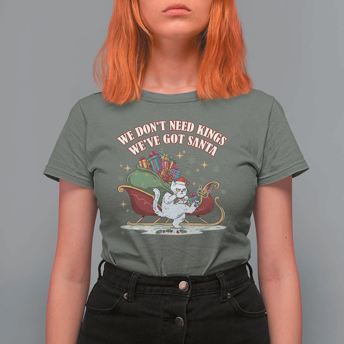We Do Not Need Kings We Have Got Santa T Shirt For Women Funny Christmas Gift - Wonder Print Shop