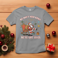 No Kings Only Santa T Shirt Funny Christmas Parody Gift - Wonder Print Shop