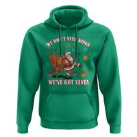No Kings Only Santa Hoodie Funny Christmas Parody Gift - Wonder Print Shop
