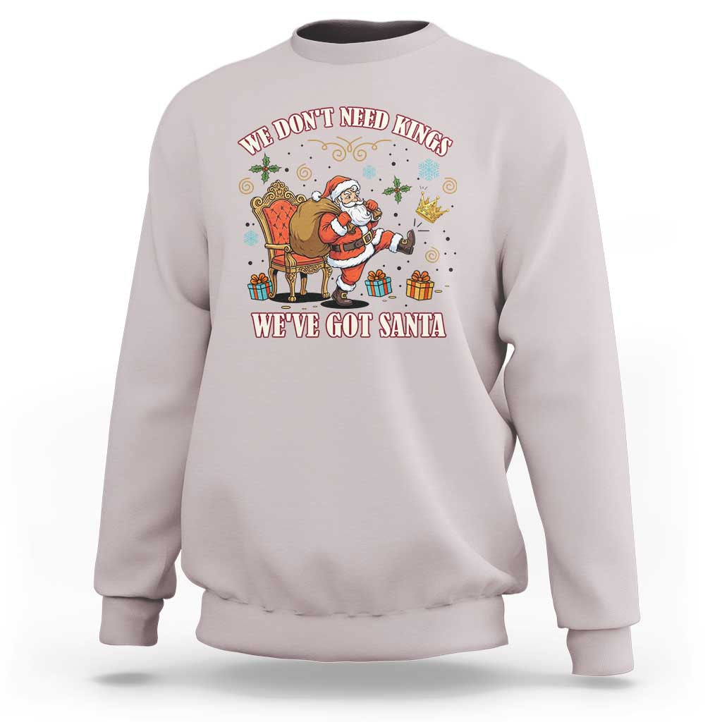 No Kings Only Santa Sweatshirt Funny Christmas Parody Gift - Wonder Print Shop