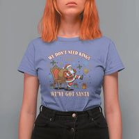 No Kings Only Santa T Shirt For Women Funny Christmas Parody Gift - Wonder Print Shop
