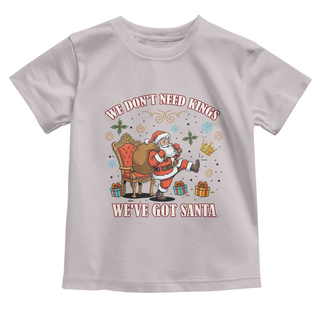 No Kings Only Santa Toddler T Shirt Funny Christmas Parody Gift - Wonder Print Shop